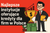 Najlepszy dostawca pożyczek dla firm w Polsce bikrisohoj